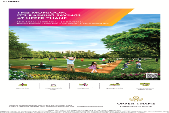 This monsoon, it's raining savings at Upper Thane, Mumbai